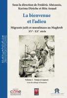 Migrants juifs et musulmans au Maghreb (XVe - XXe siècle)