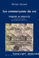 Les commerçants du roi, tujjar al-sultan