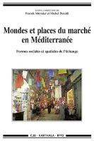 Mondes et places du marché en Méditerranée