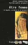 Être femme en Égypte, au Maroc et en Jordanie