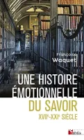 Une histoire émotionnelle du savoir