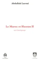 Le Maroc et Hassan II