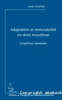 Adaptation et immutabilité en droit musulman