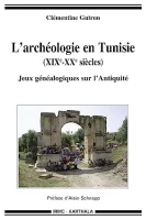 L'archéologie en Tunisie, XIXe-XXe siècles