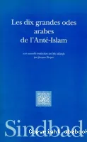 Les dix grandes odes arabes de l'anté-Islam