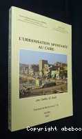 L' Urbanisation spontanée au Caire