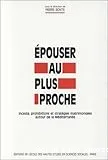 Epouser au plus proche