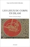 Les lieux du corps en islam