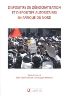 Dispositifs de démocratisation et dispositifs autoritaires en Afrique du Nord