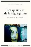 Les quartiers de la ségrégation