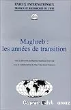 Maghreb: les années de transition