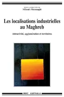 Les localisations industrielles au Maghreb