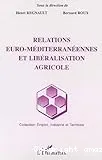 Relations euro-méditerranéennes et libéralisation agricole