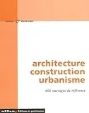 Architecture, construction et urbanisme