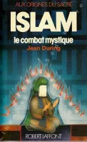 Islam, le combat mystique