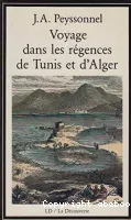 Voyage dans les régences de Tunis et d'Alger