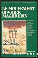 Le mouvement ouvrier maghrébin