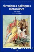 Chroniques politiques marocaines, 1971-1982