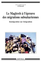 Le Maghreb à l'épreuve des migrations subsahariennes