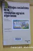 Les villages socialistes de la révolution agraire algérienne 1972-1982