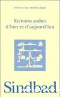 Ecrivains arabes d'hier et d'aujourd'hui