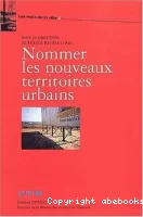 Nommer les nouveaux territoires urbains