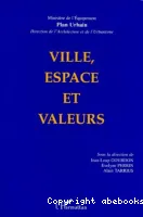 Ville, espace et valeurs