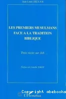 Les premiers musulmans face à la tradition biblique