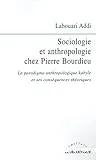 Sociologie et anthropologie chez Pierre Bourdieu