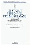 Le statut personnel des musulmans