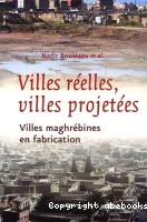 Villes réelles, villes projetées